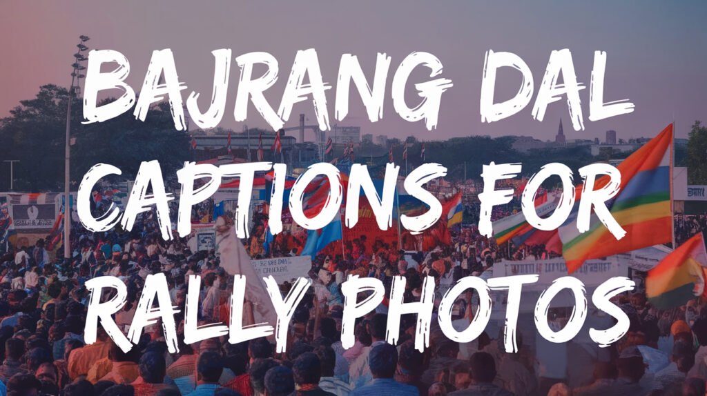 Bajrang Dal Captions for Rally Photos