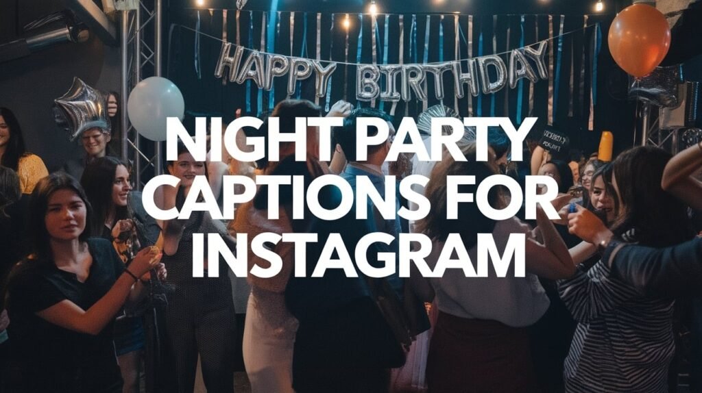 Night Party Captions for Instagram