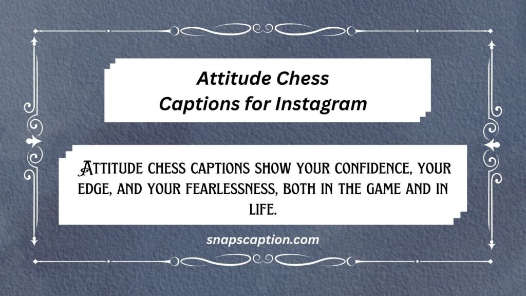 Attitude Chess Captions for Instagram