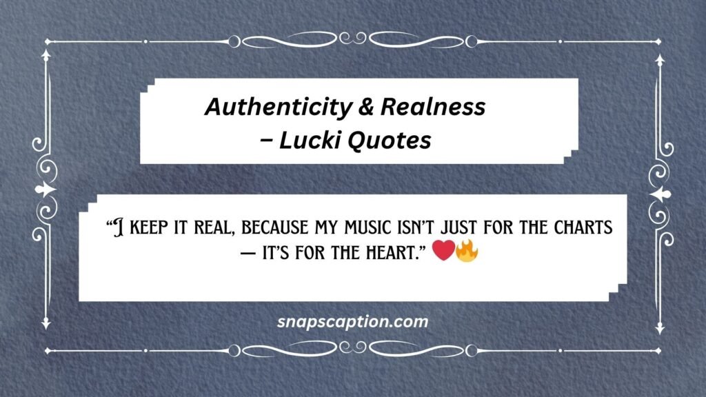Authenticity & Realness – Lucki Quotes