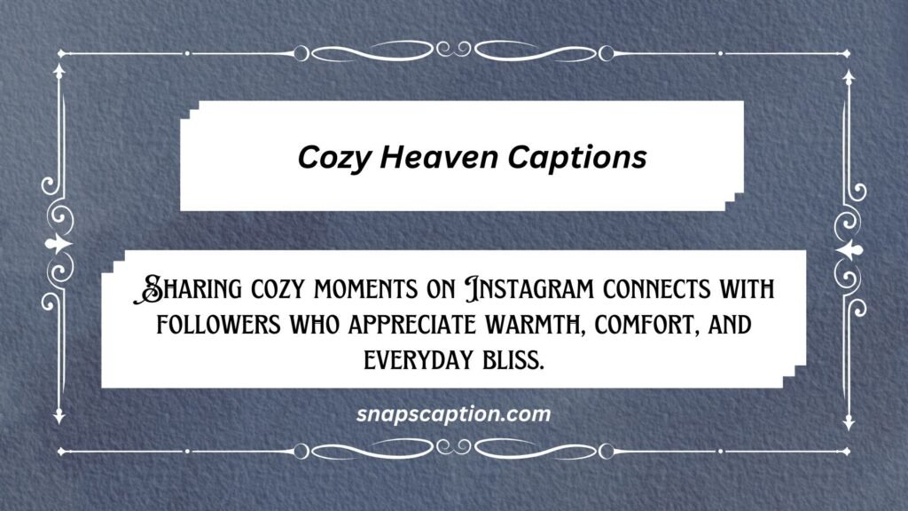 Cozy Heaven Captions