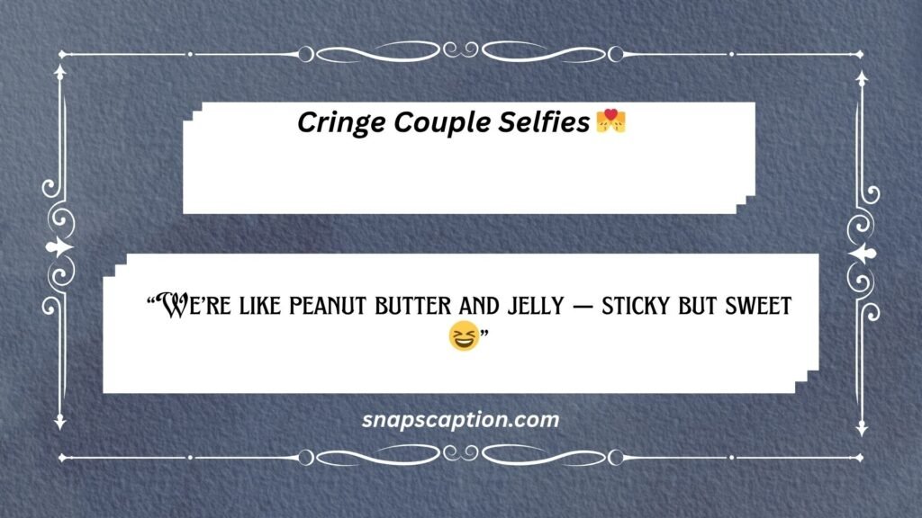 Cringe Couple Selfies
