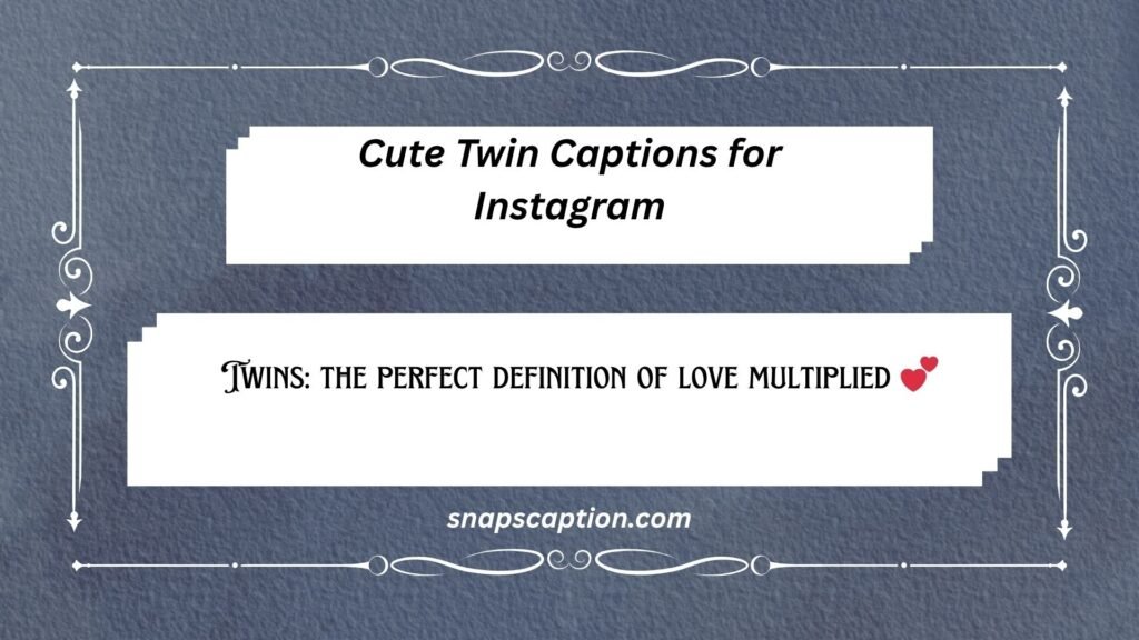 Cute Twin Captions for Instagram