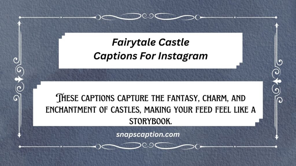 Fairytale Castle Captions For Instagram