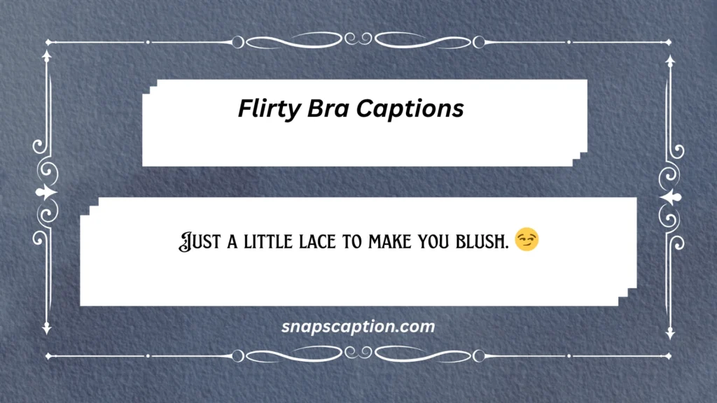 Flirty Bra Captions