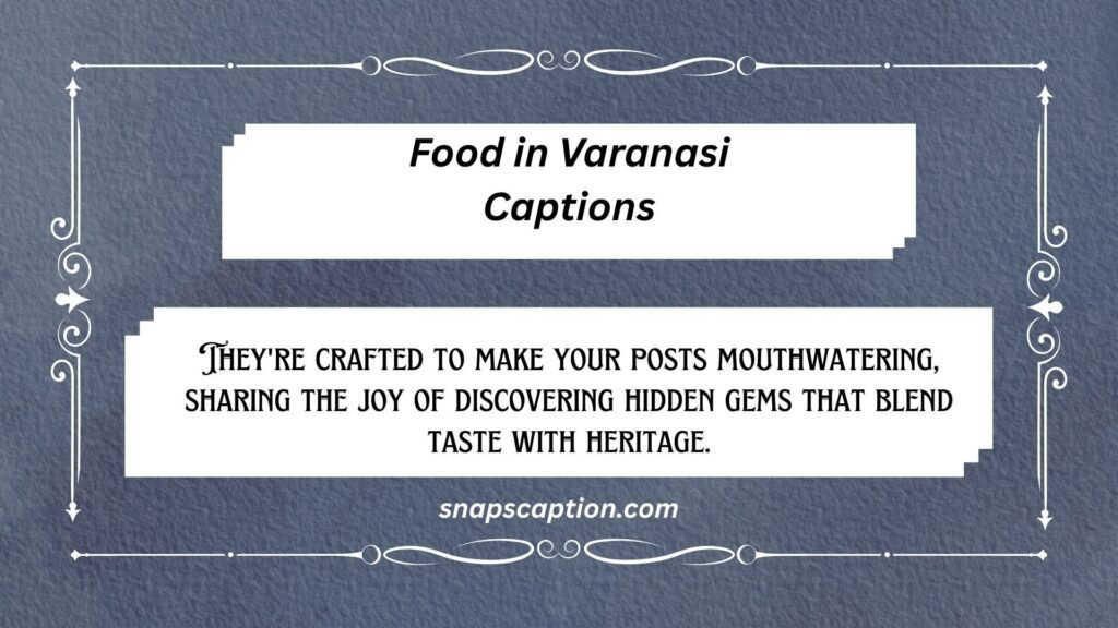 Food in Varanasi Captions
