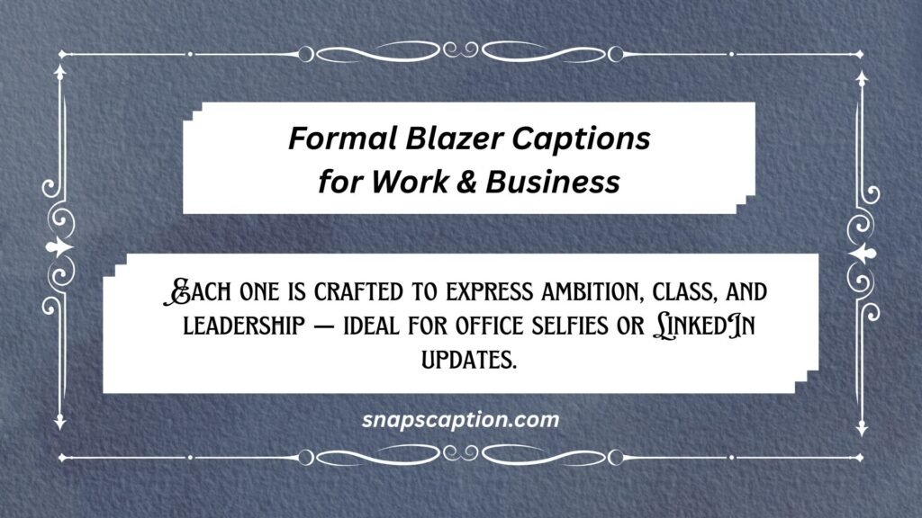 Formal Blazer Captions for Work & Business