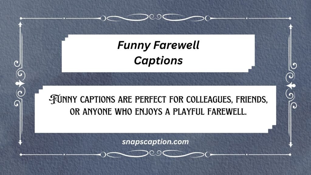 Funny Farewell Captions