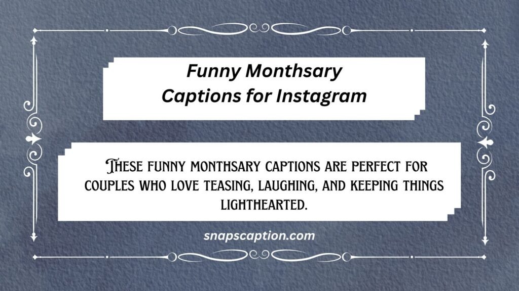 Funny Monthsary Captions for Instagram