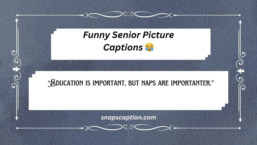 Funny Senior Picture Captions