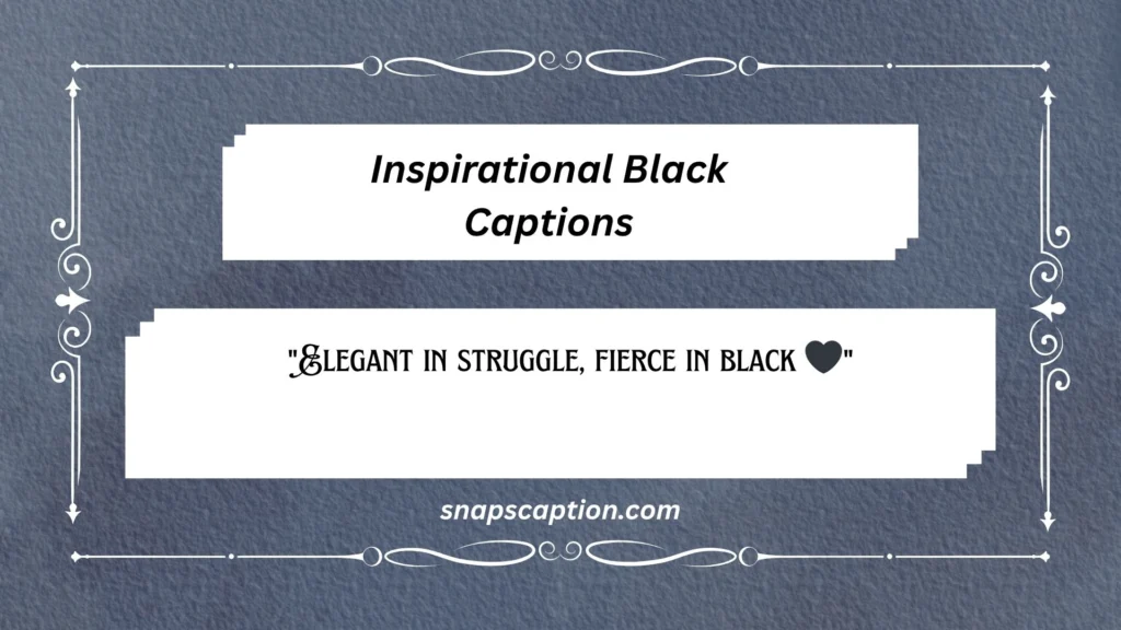 Inspirational Black Captions