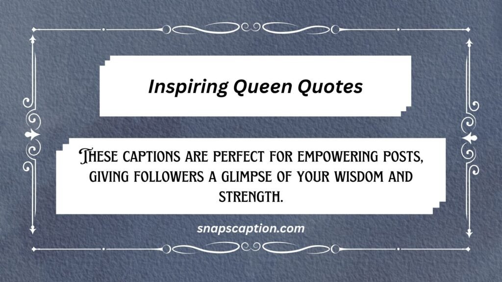 Inspiring Queen Quotes