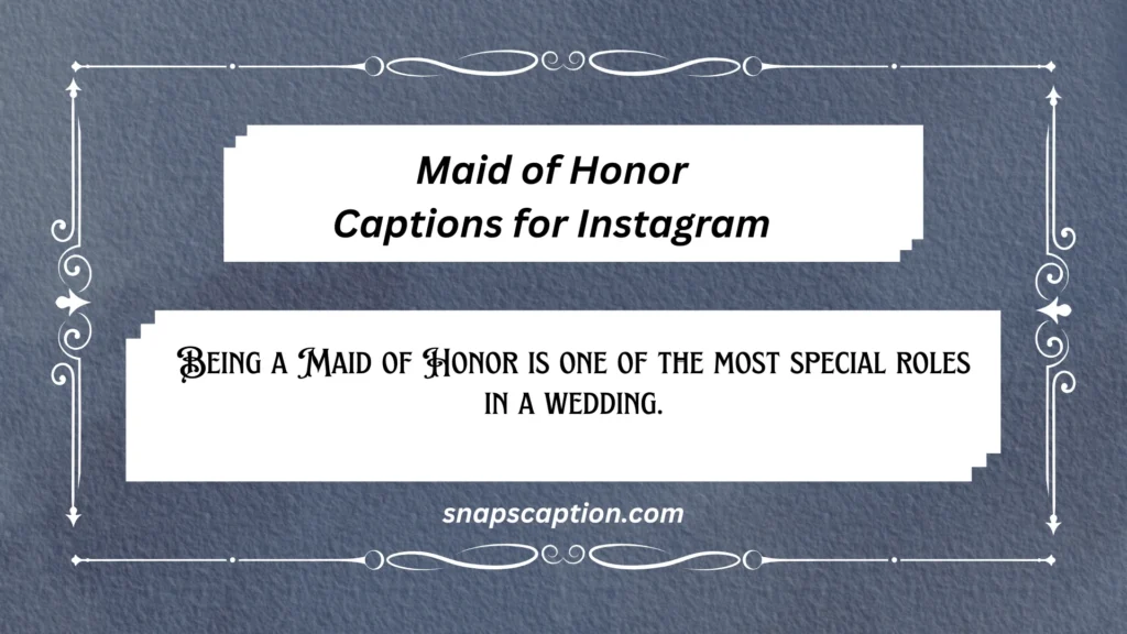 Maid of Honor Captions for Instagram