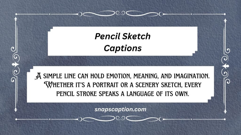 Pencil Sketch Captions