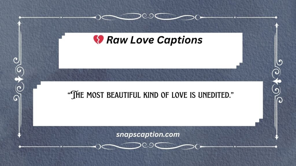 Raw Love Captions