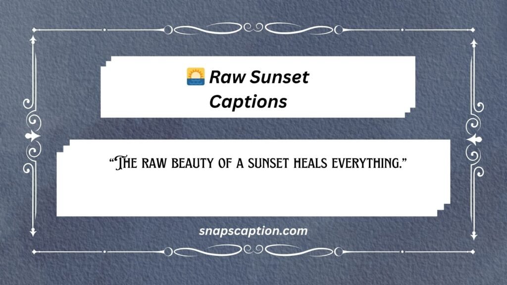 Raw Sunset Captions