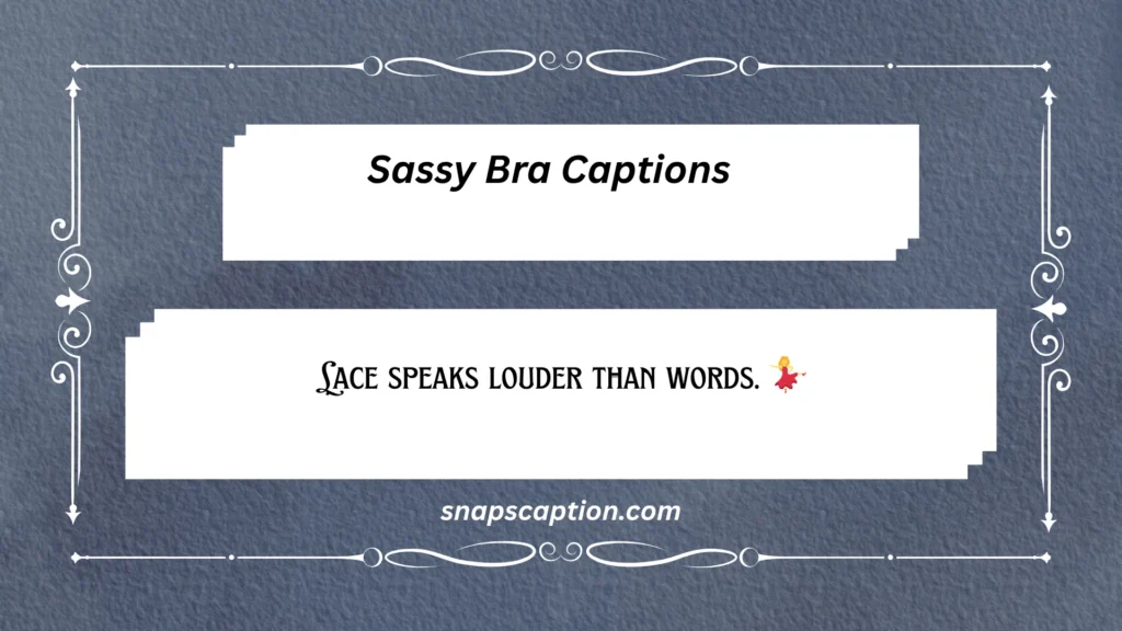 Sassy Bra Captions
