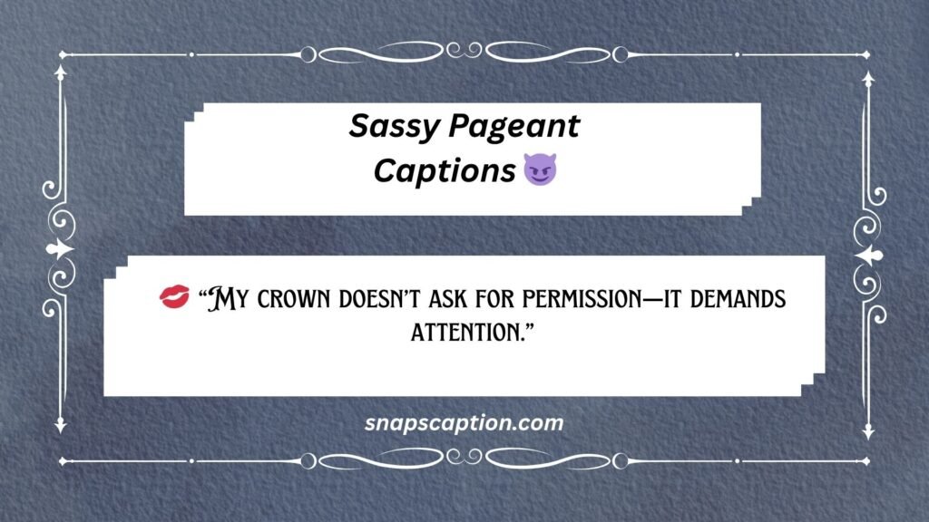 Sassy Pageant Captions