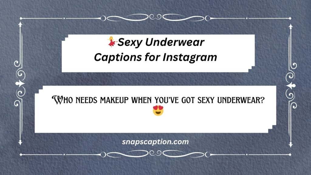 Sexy Underwear Captions for Instagram