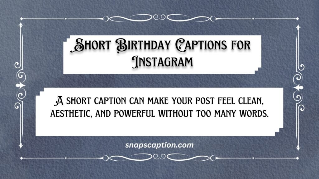 Short Birthday Captions for Instagram