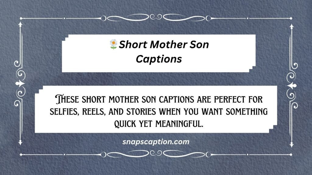 Short Mother Son Captions
