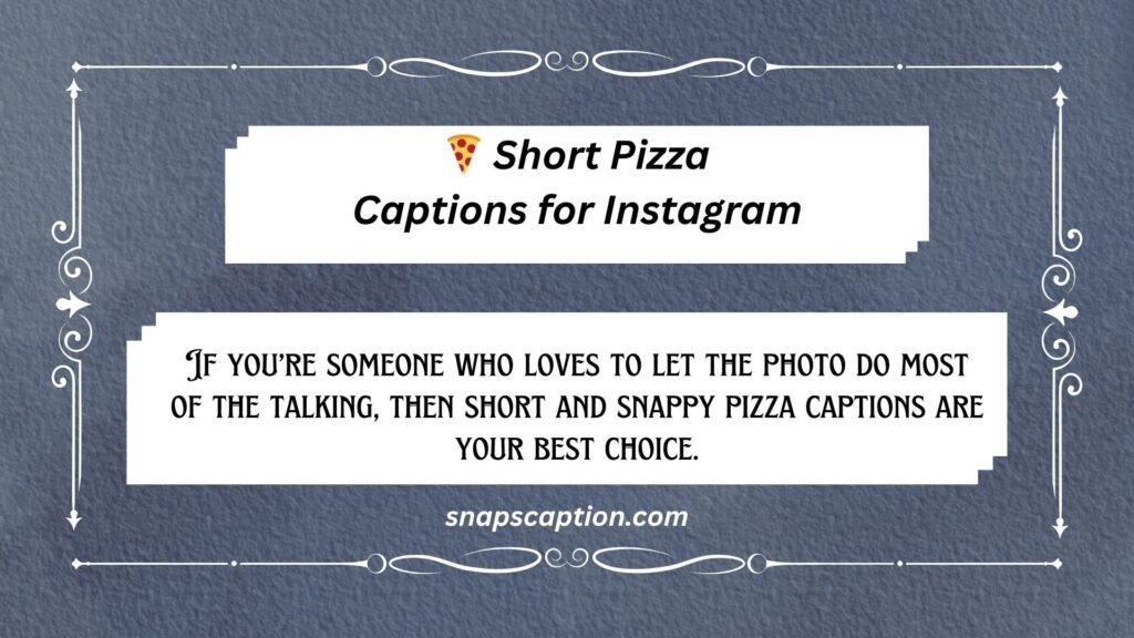 Short Pizza Captions for Instagram